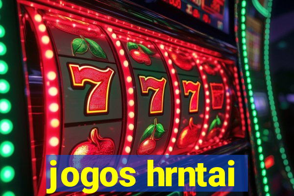 jogos hrntai